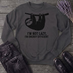Im Not Lazy Im Energy Efficient Sweatshirt