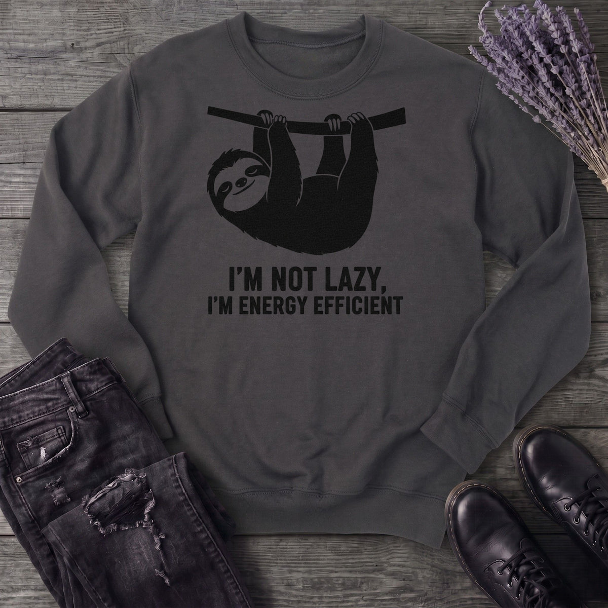 Im Not Lazy Im Energy Efficient Sweatshirt