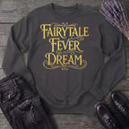 Fairytale Fever Dream Sweatshirt