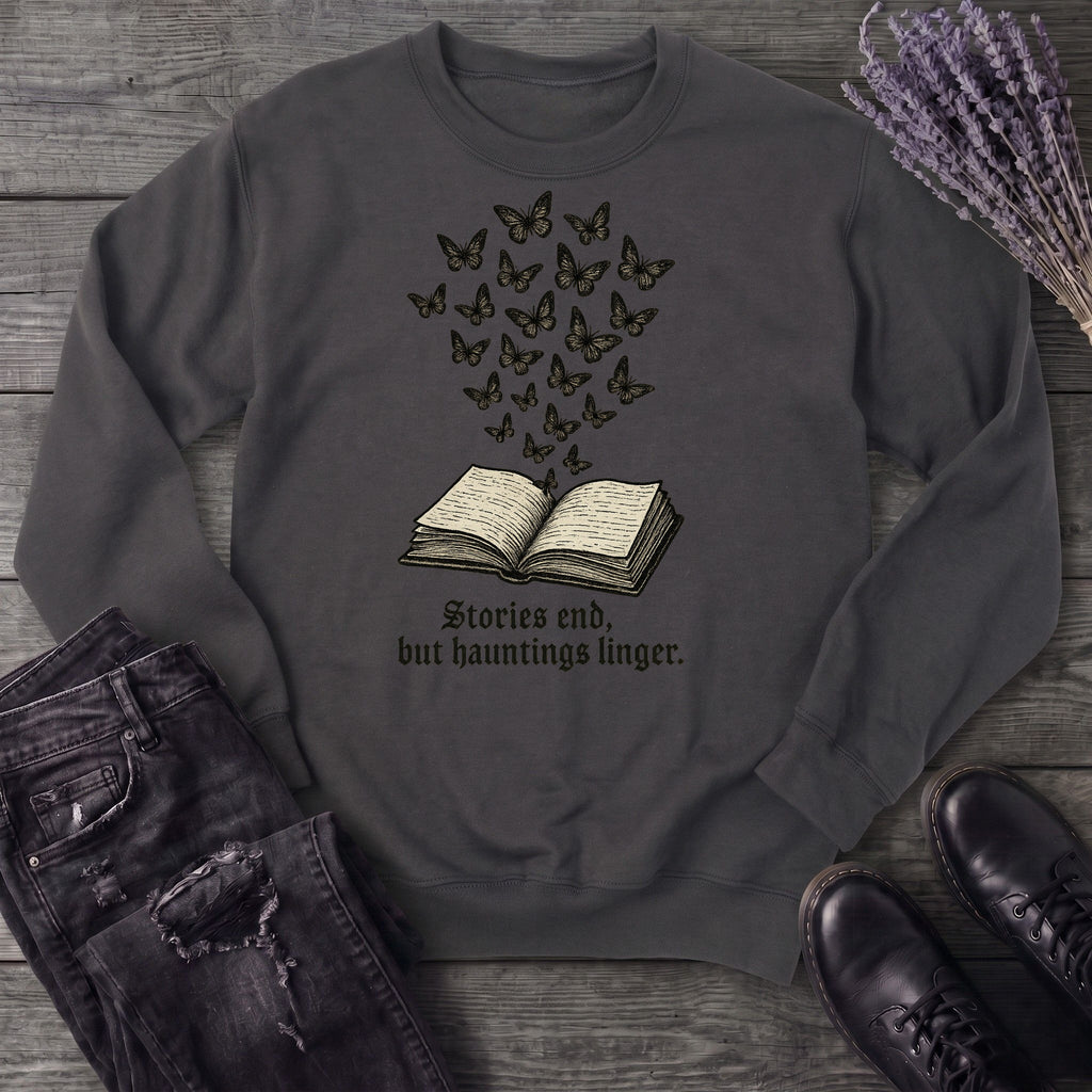 Stories End But Hautings Linger Sweatshirt