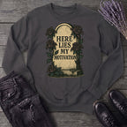 Here Lies My Motivation Sweatshirt