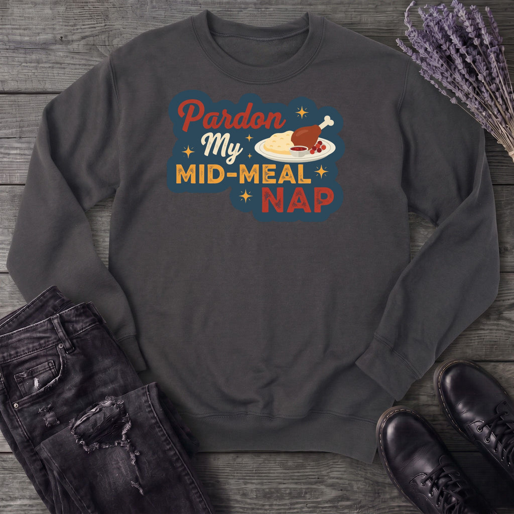 Mid Meal Nap Sweatshirt