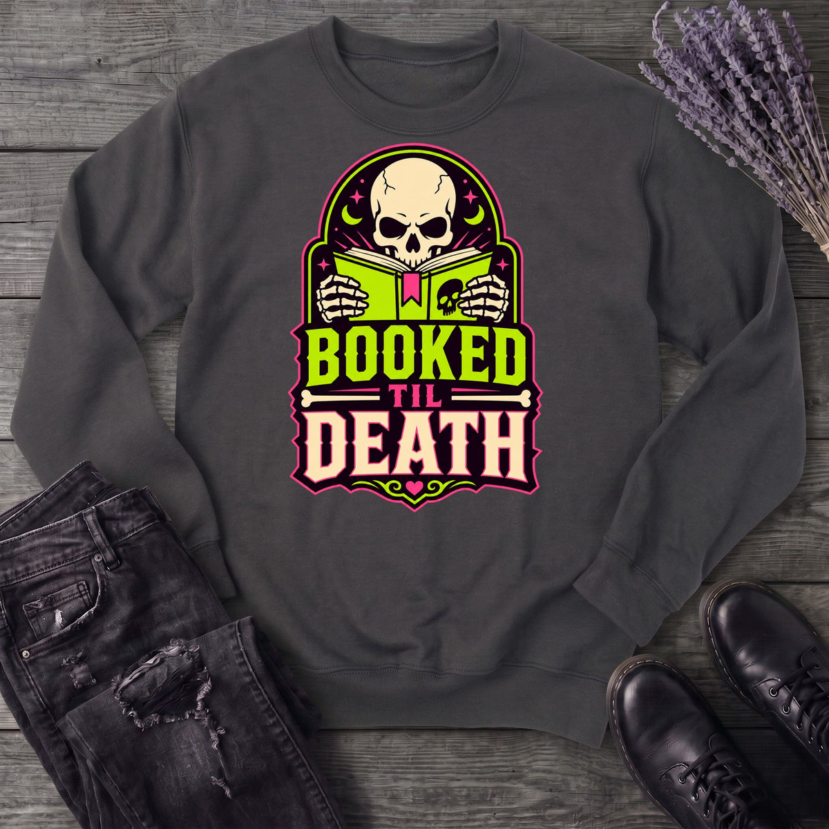 Booked Til Death Sweatshirt