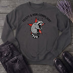 feisty non compliant raccoon Sweatshirt