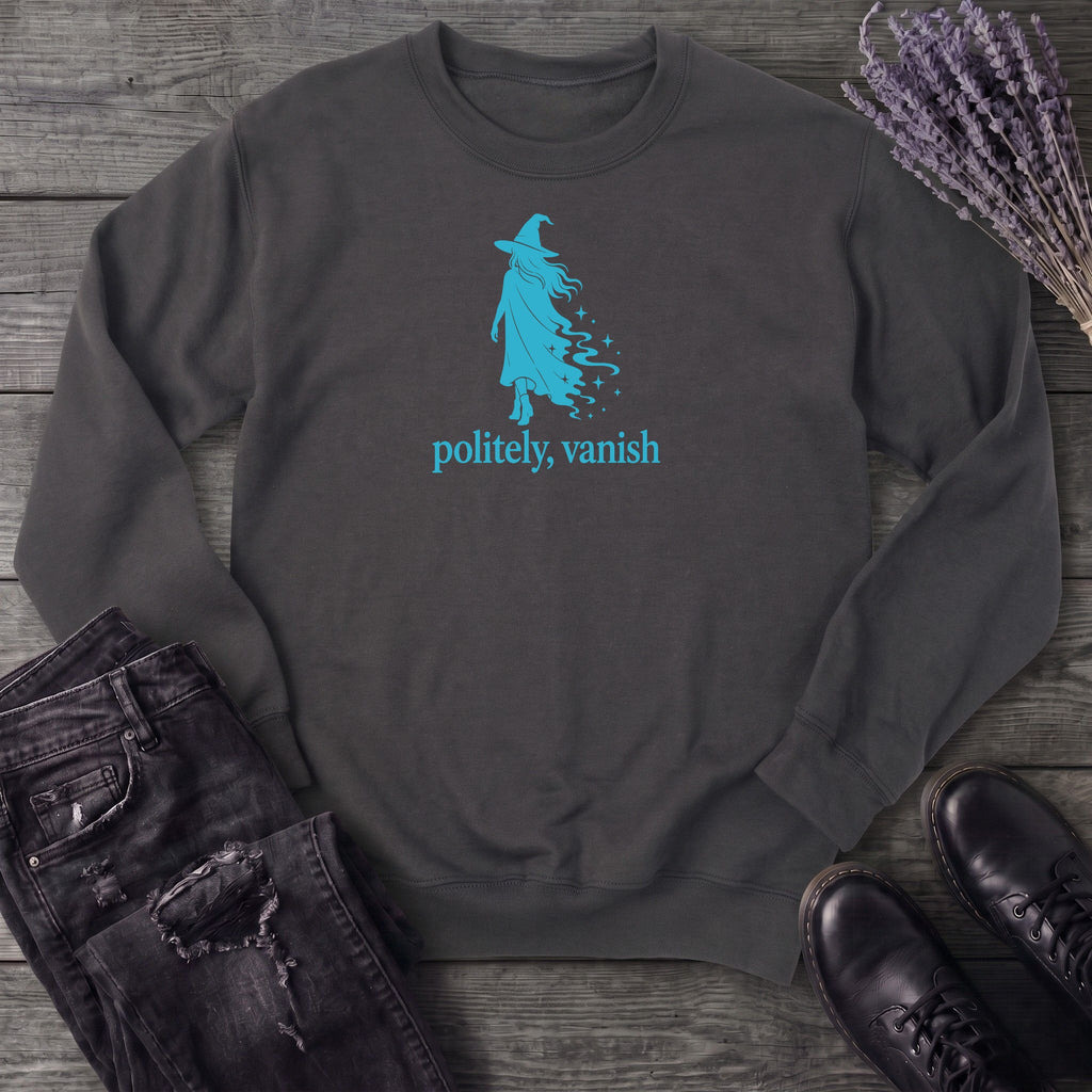 Politely Vanish Sweatshirt