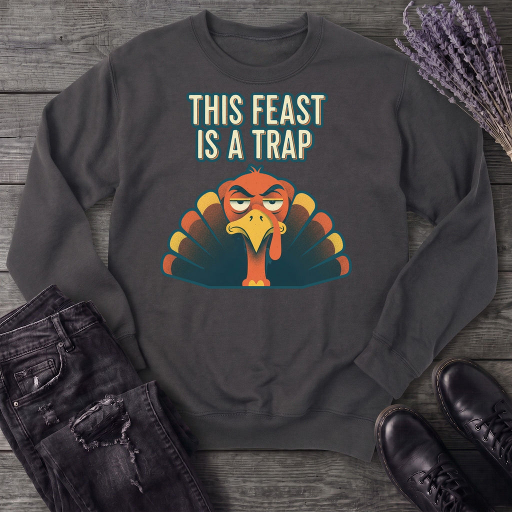 This Feast Is A Trap Sweatshirt – Seasonally Unwell