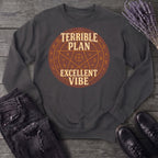 Terrible Plan Excellent Vibe Sweatshirt