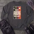 Avoiding Daylight Sweatshirt
