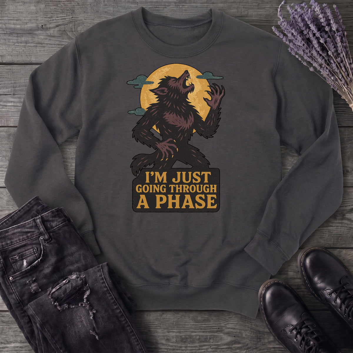 Im Just Going Through A Phase Sweatshirt