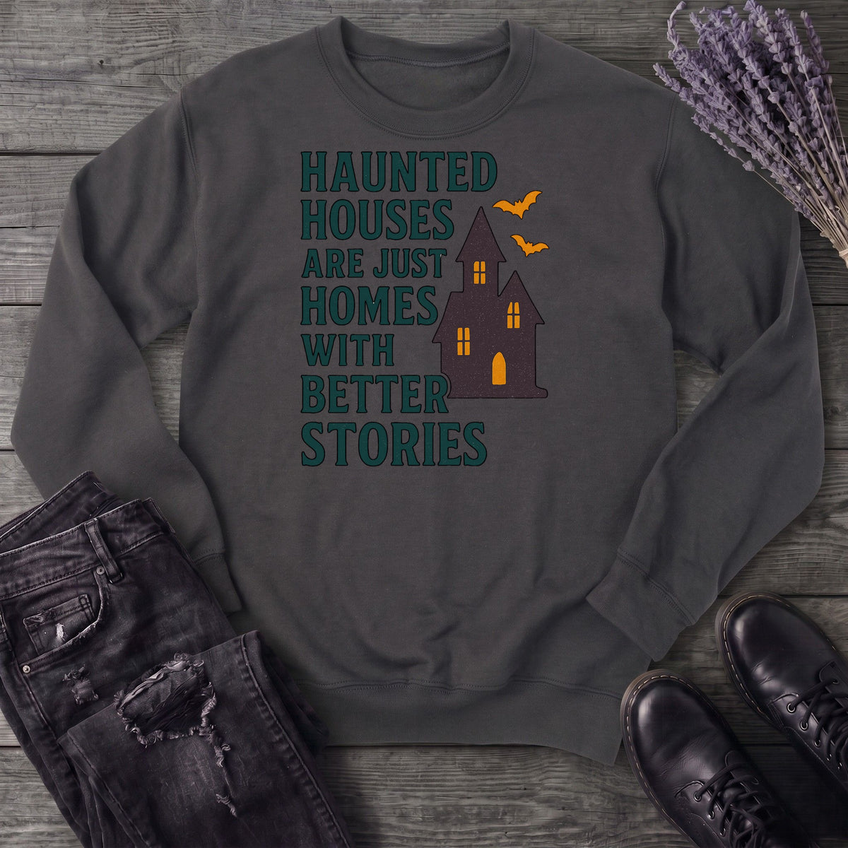 Homes With Better Stories Sweatshirt