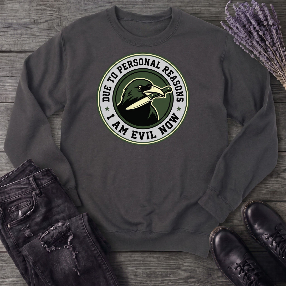 Due To Personal Reasons I Am Evil Now Sweatshirt