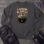 I know A Spell Sweatshirt