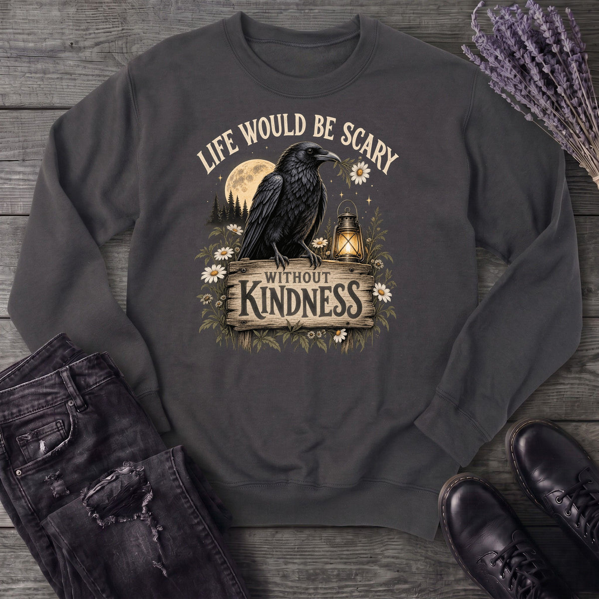 Life Would Be Scary Without Kindness Sweatshirt