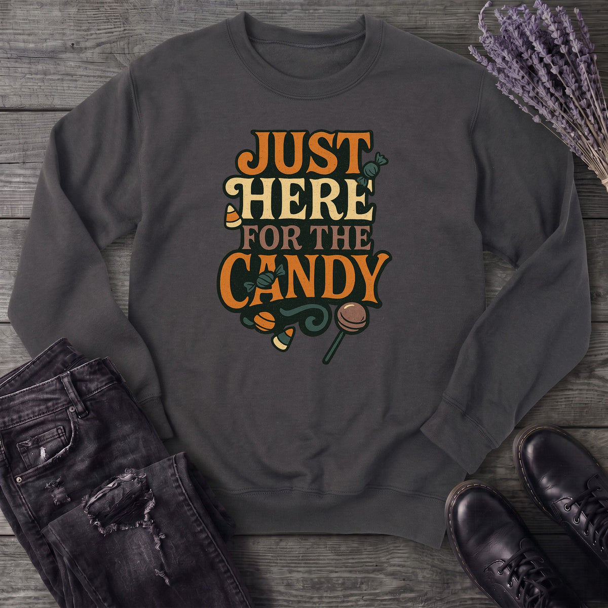 Just Here For The Candy Sweatshirt