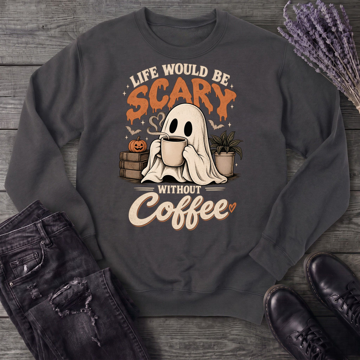 Life Would Be Scary Without Coffee Sweatshirt