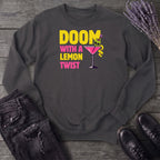 Doom With A Lemon Twist Sweatshirt