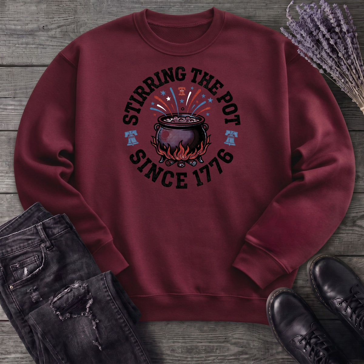 Stirring The Pot Since 1776 Sweatshirt