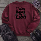 Raised By Crows Sweatshirt