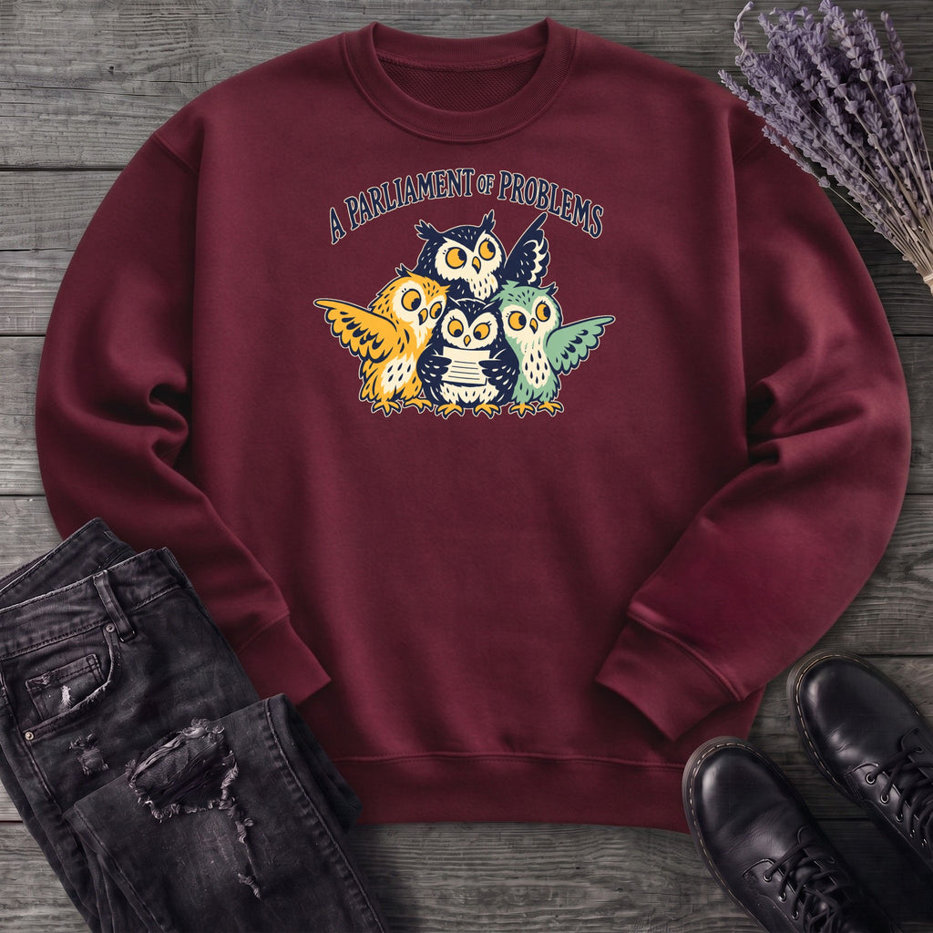 A Parliament Of Problems Sweatshirt