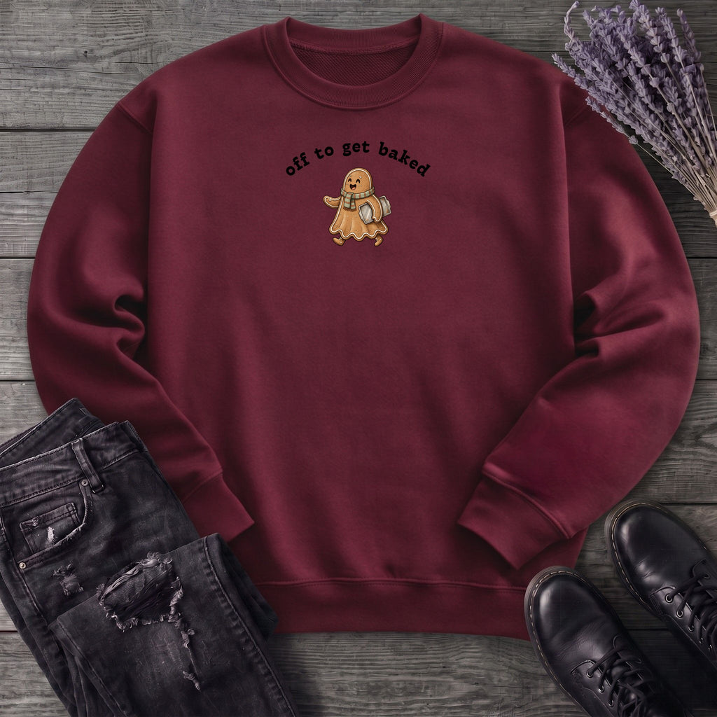 Off To Get Baked Sweatshirt