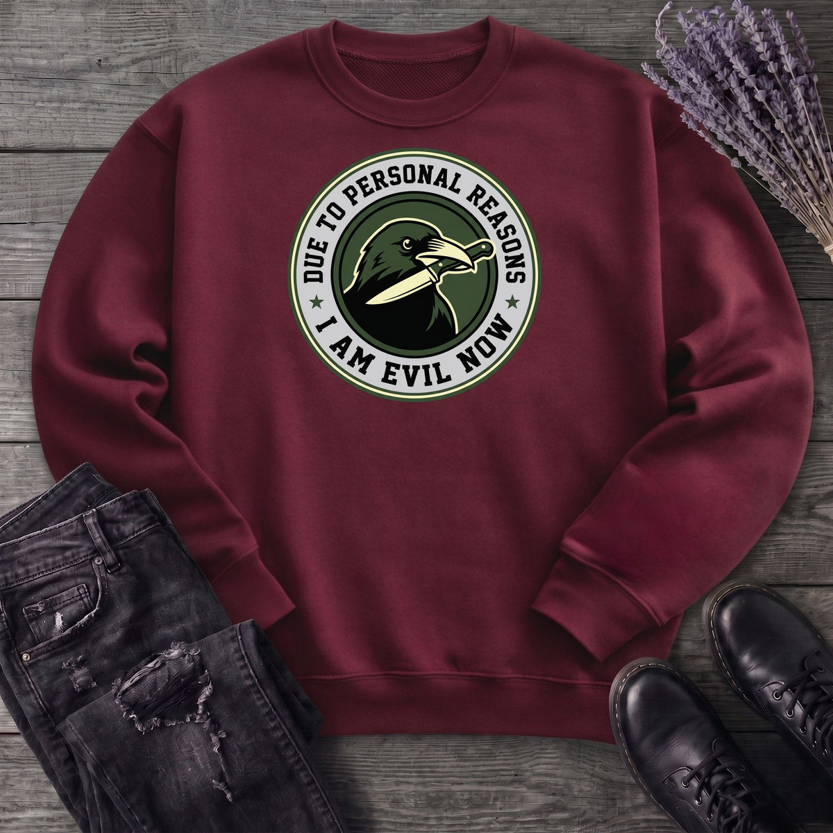 Due To Personal Reasons I Am Evil Now Sweatshirt