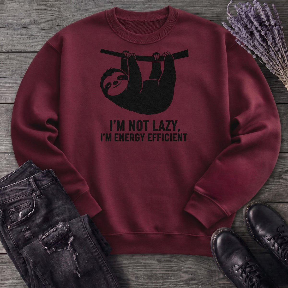 Im Not Lazy Im Energy Efficient Sweatshirt