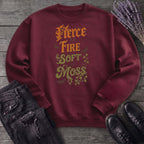 Fierce As Fire Soft As Moss Sweatshirt