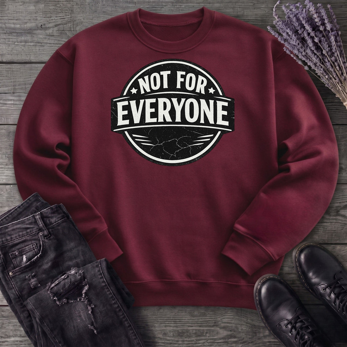 Not For Everyone Sweatshirt
