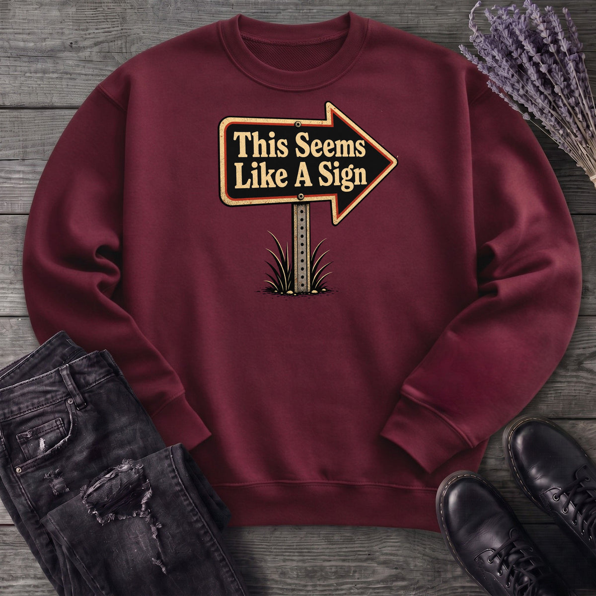 This Seems Like A Sign Sweatshirt