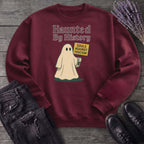 Haunted By History Sweatshirt
