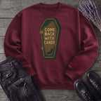 Come Back With Candy Sweatshirt