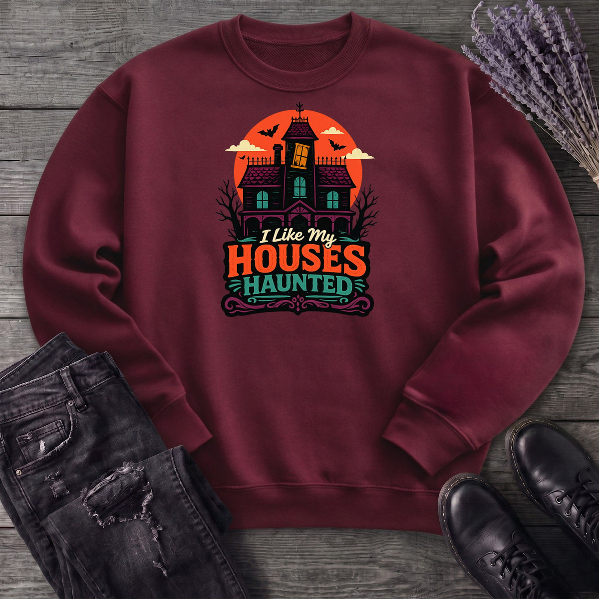 I Like My Houses Haunted Sweatshirt