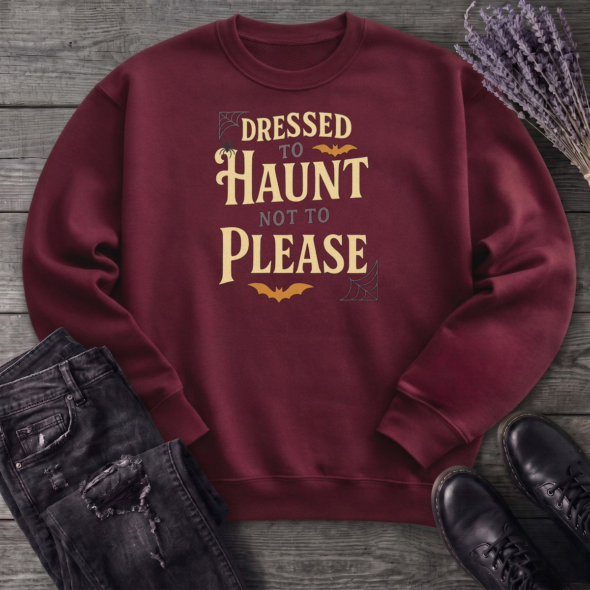 Dressed To Haunt Not To Please Sweatshirt