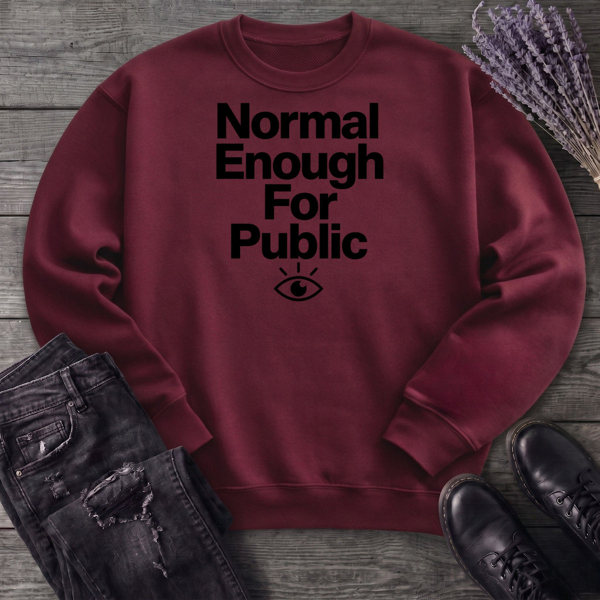 Normal Enough For Public Sweatshirt