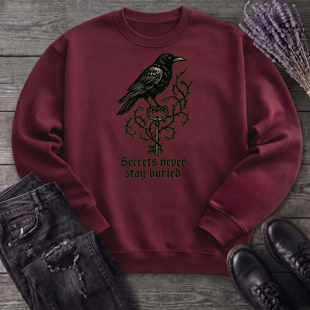 Secrets Never Stay Buried Sweatshirt