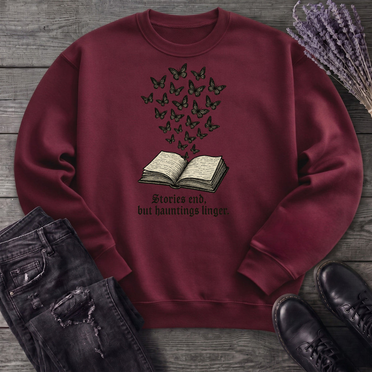 Stories End But Hautings Linger Sweatshirt