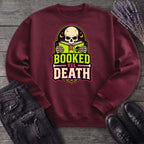 Booked Til Death Sweatshirt