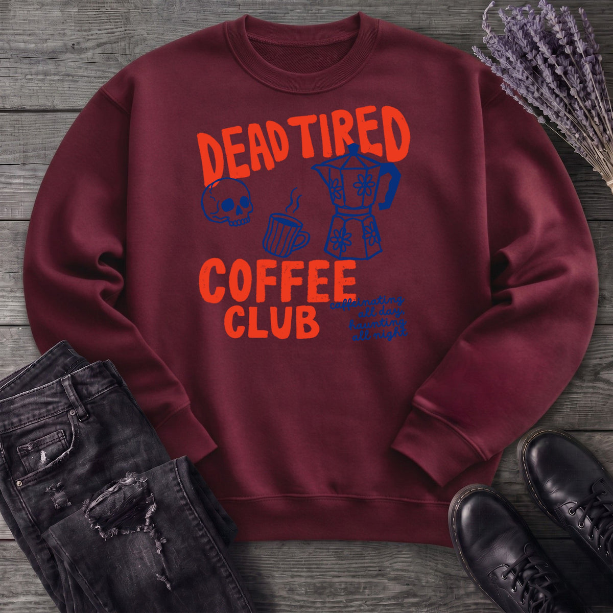 Dead Tired Coffee Club Sweatshirt