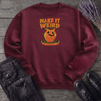 Make It Weird Sweatshirt