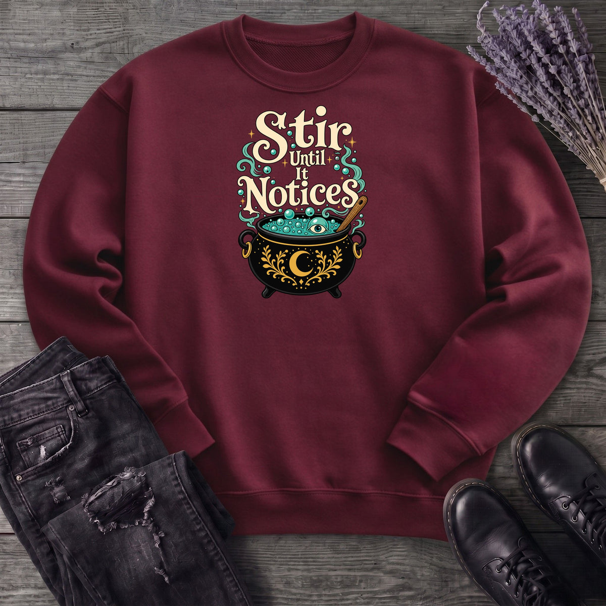 Stir Until It Notices Sweatshirt