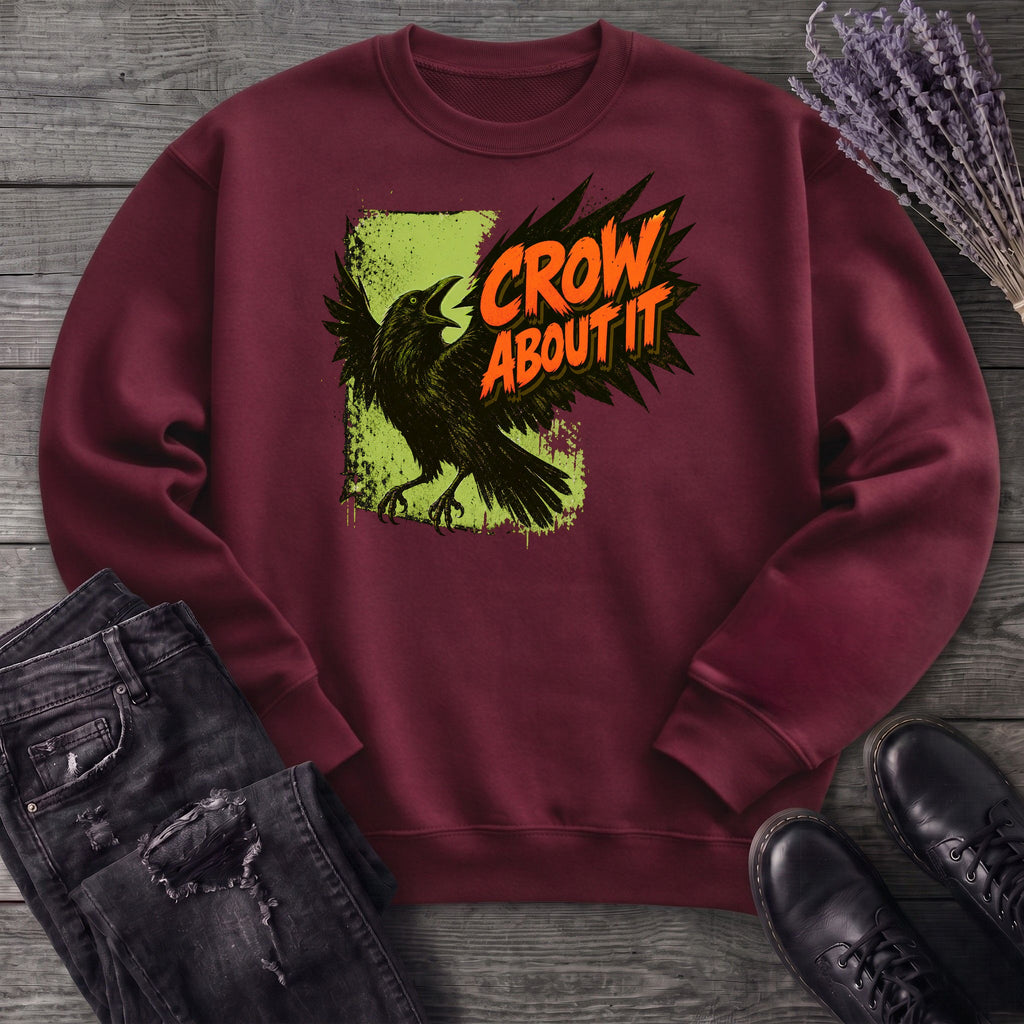 Crow About It Sweatshirt