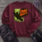 Crow About It Sweatshirt