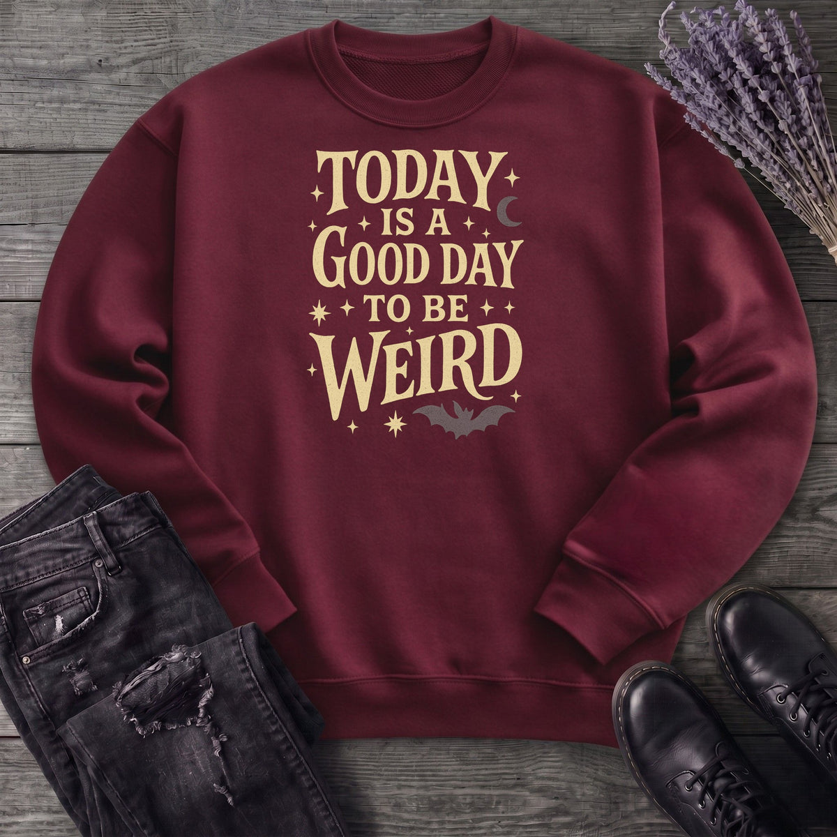 Today Is A Good Day To Be Weird Sweatshirt