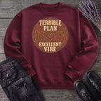 Terrible Plan Excellent Vibe Sweatshirt