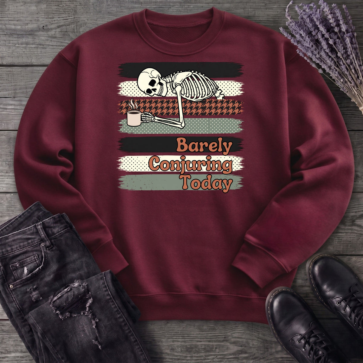 Barely Conjuring Today Sweatshirt