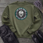 Im Dead Inside But Still Look Great Sweatshirt