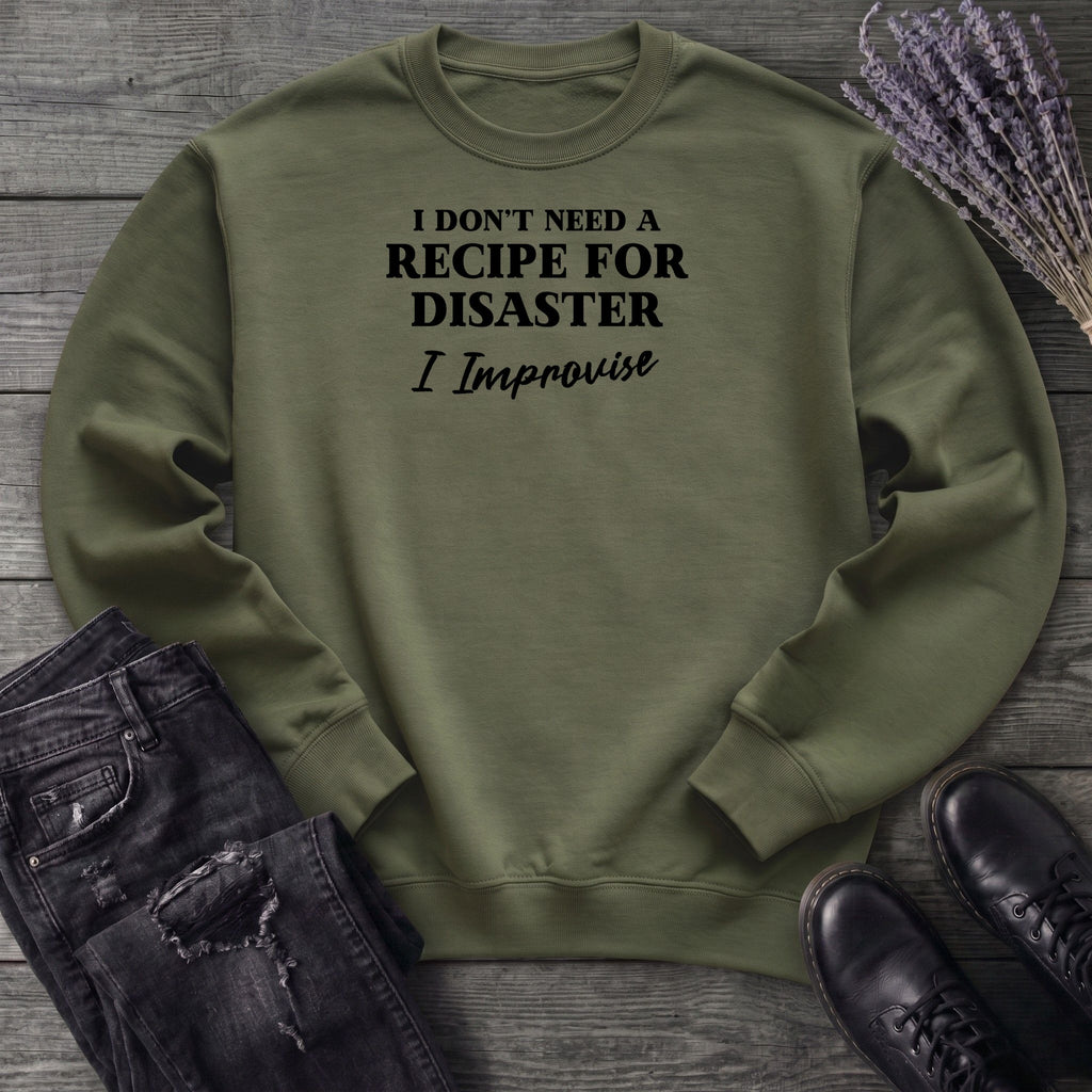 Recipe For Disaster Sweatshirt