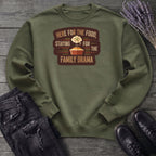 Family Drama Sweatshirt