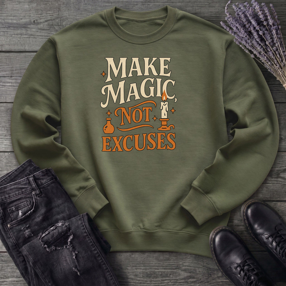 Make Magic Not Excuses Sweatshirt