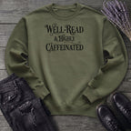 Well Read Caffienated Sweatshirt